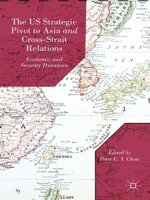 cover image of The US Strategic Pivot to Asia and Cross-Strait Relations
